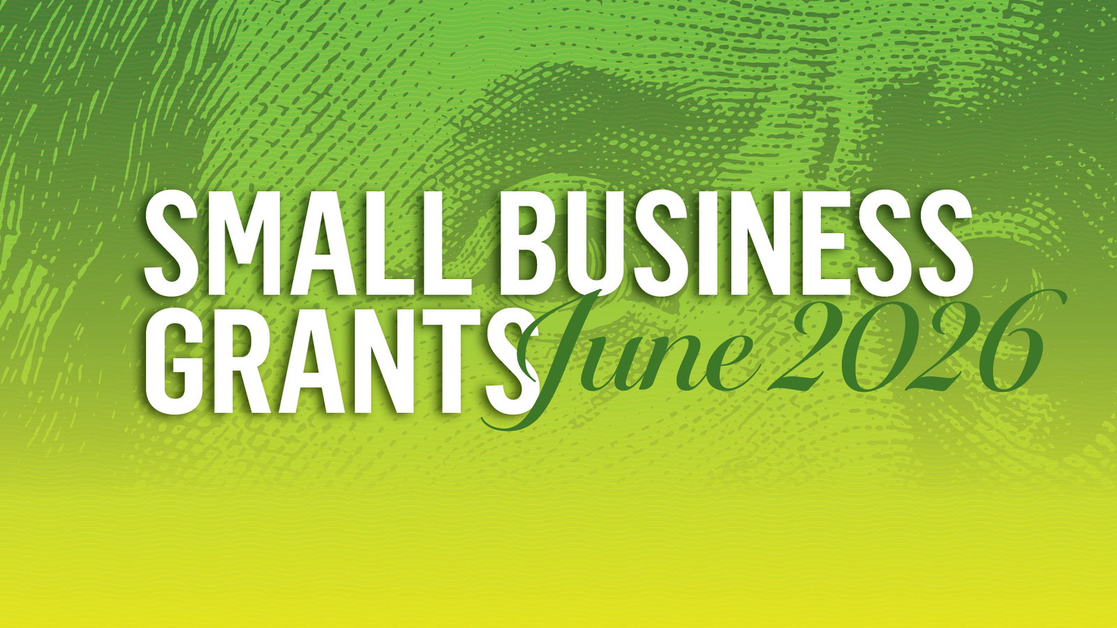 Small Business Grants for 2026: Applications Now Open